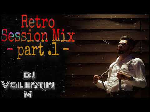 ⚠️ RETRO SESSION MIX / PART 1 ⚠️ DJ Valentin M ⚠️ #DJV