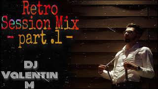 Download lagu ⚠️ RETRO SESSION MIX / PART 1 ⚠️ DJ Valentin M ⚠️ #DJV mp3
