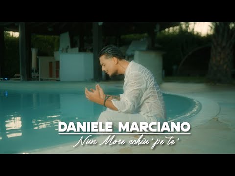 DANIELE MARCIANO - Nun more cchiu' pe' tte - (F.Franzese-G.Arienzo) video ufficiale