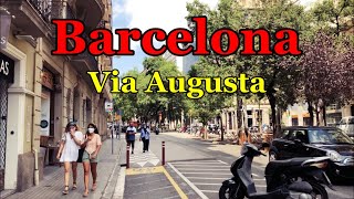 [SPAIN-BARCELONA] Walking along Via Augusta 28/AUG/2021 02:00 pm