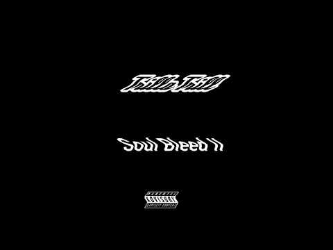 Trilla Trill - Soul Bleed II