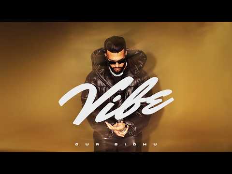 Vibe (Official Song) Gur Sidhu | Kaptaan | Punjabi Song