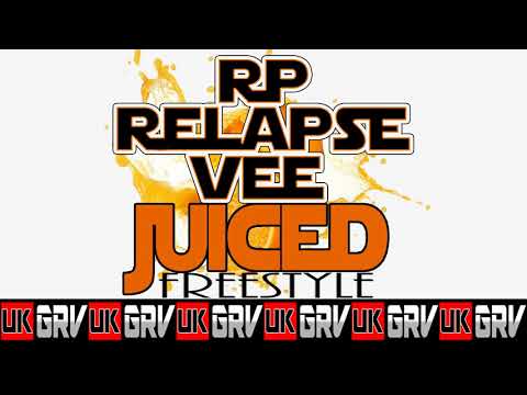 UKGRV - RP, RELAPSE & VEE - Juiced Freestyle (Prod By. K1) [Audio]
