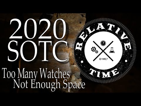 State Of The Collection : 2020 Too Many Watches Not Enough Space