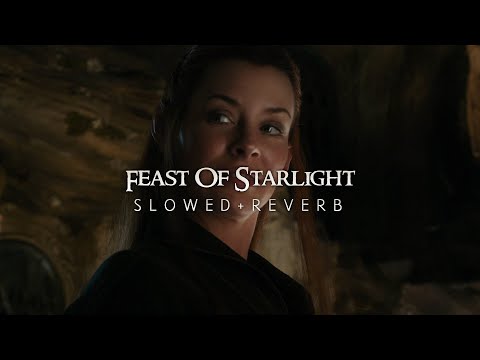 The Hobbit 2 - Feast Of Starlight (Slowed + Reverb)