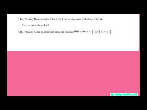 Express 6 sin x cos x in form a sin bx. Solve 6 sin x cos x = 3/2. [pi/4, pi/2]