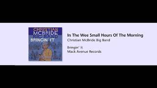 Christian McBride Big Band - In The Wee Small Hours Of The Morning - Bringin' It - 10