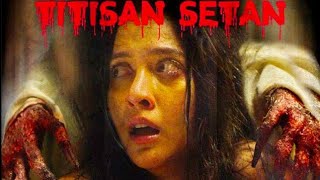 Download lagu FILM TITISAN SETAN 2 FULL MOVIE | TANPA IKLAN FILM HOROR INDONESIA #horor mp3 Download lagu FILM TITISAN SETAN 2 FULL MOVIE | TANPA IKLAN FILM HOROR INDONESIA #horor mp3
