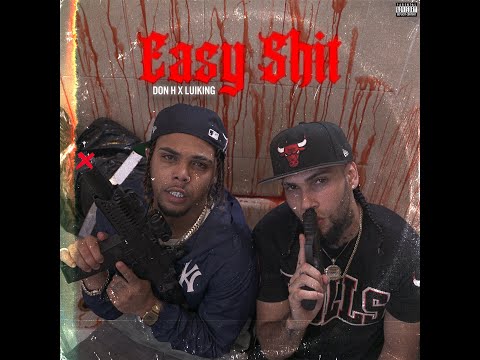 Easy Shit - Don H ft LuiKing (video oficial)