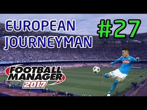 FM17 European Journeyman: Napoli - Episode 27: Good Enough For The Title?