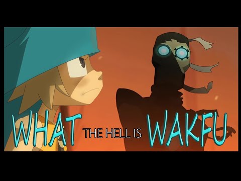 What the Hell is Wakfu?