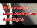 Water Sloshing Sound In Dash Fixed
