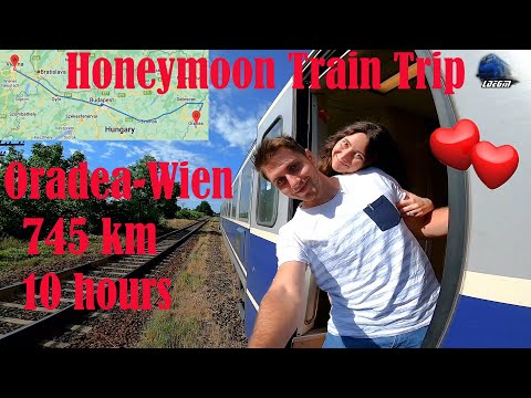 Oradea-Budapest-Wien | 💕Honeymoon 🚂 Train Trip ⏰ 10 Hours - 10 August 2022