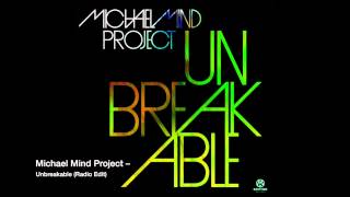 Michael Mind Project – Unbreakable Radio Edit