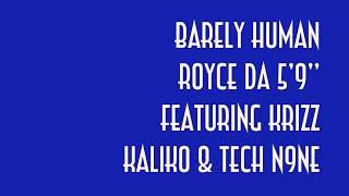 Barley human royce da 5'9 and tech n9ne Lyrics
