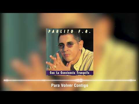 Paulito FG - Para Volver Contigo (Audio Oficial)