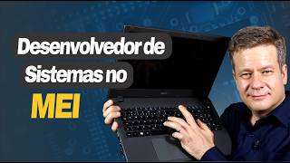 💾 Desenvolvedor de Sistemas poderá ser MEI. Mas tem um detalhe que pode custar caro.