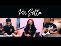 Poi Solla Yuvan Shankar Raja Cover Shakthisree Gopalan Ft Bhuvanesh And Carl