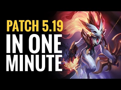 League of Legends - Patch 5.19 in One Minute