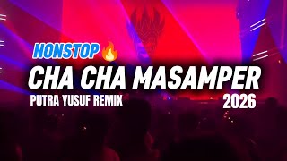 Download lagu CHA CHA MASAMPER NONSTOP 2026‼️- ( PUTRA YUSUF REMIX )  mp3