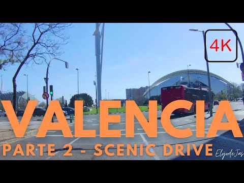 VALENCIA PARTE 2 - SCENIC DRIVE 4K - Driving tour