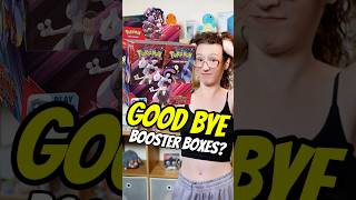 Is this the END of Pokemon booster boxes?