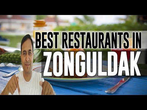 Best Restaurants and Places to Eat in Zonguldak, Turkey