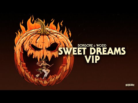 Borgore x Wodd - Sweet Dreams (VIP)