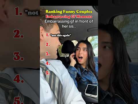 Ranking Funny Couples Embarrassing GF Moments #couple #ranking #funnyvideo