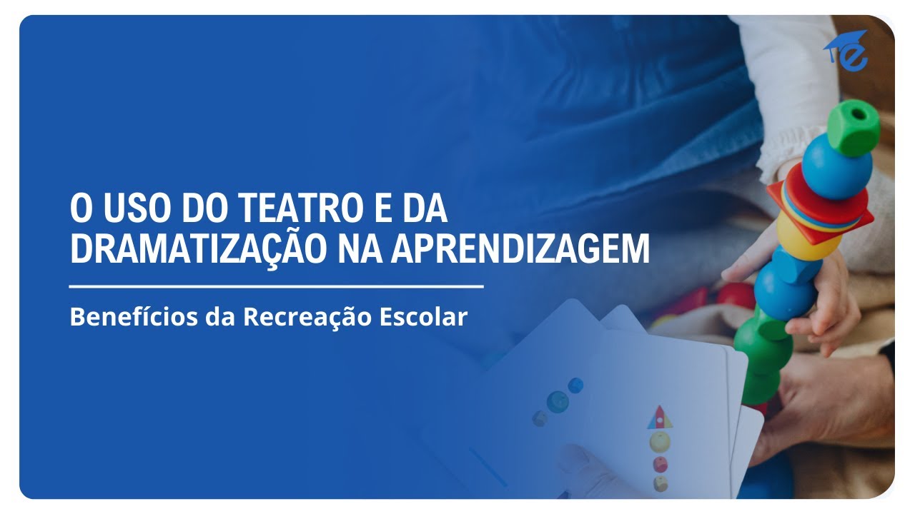 O USO DO TEATRO E DA DRAMATIZAÇÃO NA APRENDIZAGEM | 11