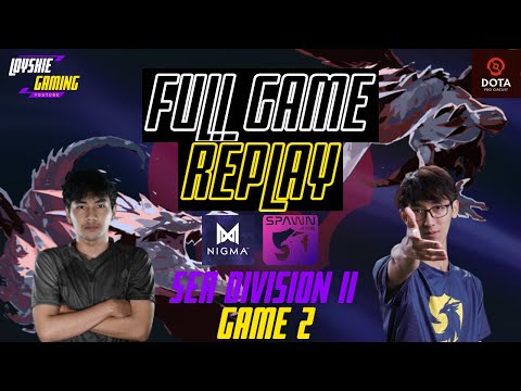 NIGMA GALAXY vs SPAWN.496 Full Game Replay Game 2 | DPC SEA DIVISION II WINTER TOUR 2021 / 2022