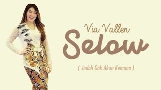 Download lagu Via Vallen-SELOW (Full-lirik) downloads mp3 mp3