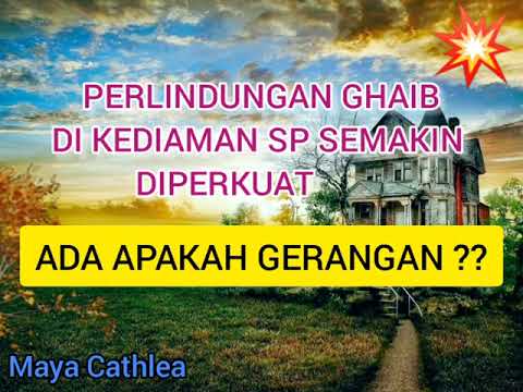 PERLINDUNGAN GHAIB DI KEDIAMAN SP SEMAKIN DIPERKUAT. ADA APAKAH GERANGAN ??