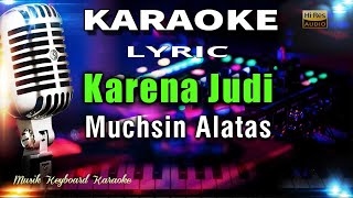 Download lagu Karena Judi Karaoke Tanpa Vokal mp3 Download lagu Karena Judi Karaoke Tanpa Vokal mp3