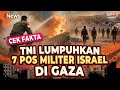 Benarkah TNI Lumpuhkan 7 Pos Militer Tentara Israel Di Gaza Cek Fakta Viral Tapi Hoaks