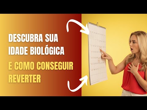 Descubra Sua Idade Biológica REAL e Como REVERTÊ-la