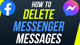How To Delete Facebook Messenger Messages