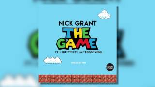NICK GRANT "THE GAME"  FEAT. LIKE (PAC DIV) X TESSA EVANS