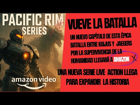 Amazon y Legendary preparan nueva serie de Pacific Rim