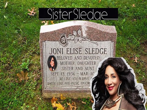 Sister Sledge: Joni Sledge's grave and story