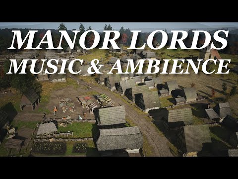 Manor Lords Music & Ambience 10 Hours - Study, Relax, Enjoy!
