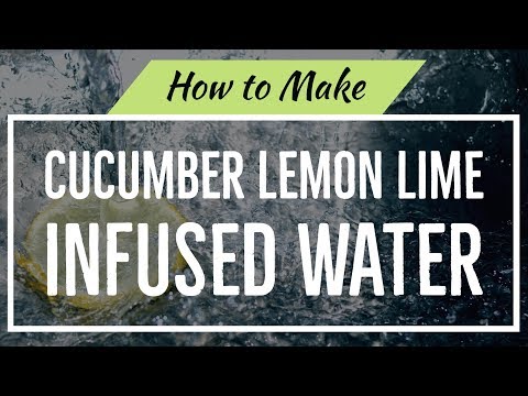 How To Make Cucumber Lemon Lime Infused Water
