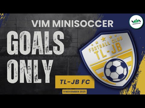 TL JB GOALS ONLY | INTERNAL FUN GAME | 9 NOVEMBER 2025 | VIM MINISOCCER.