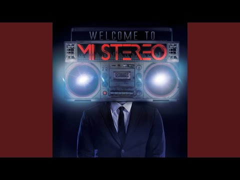 Welcome To Mi Stereo