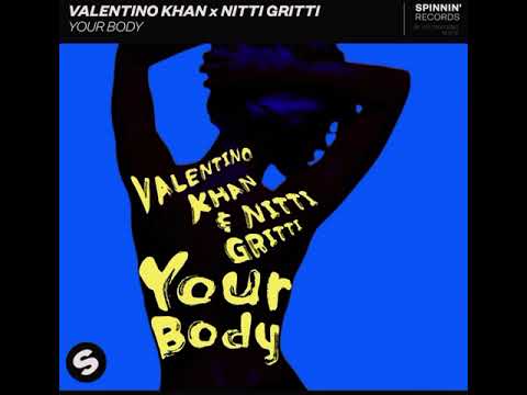 Your body (by Valentino Khan & Nitti Gritti)