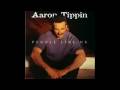 Aaron Tippin kiss this