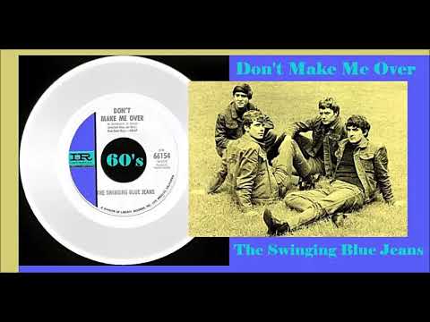 The Swinging Blue Jeans - Don't Make Me Over