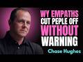 Why Empaths Cut People Off Without Warning | Chase Hughes
