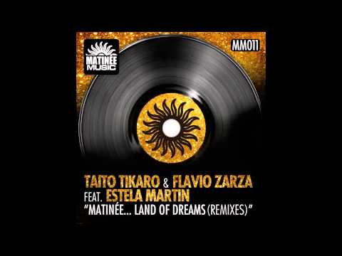 Taito Tikaro, Flavio Zarza - Matinée... Land of Dreams - Alex Acosta Big Room Mix