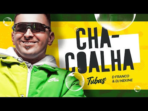CHACOALHA - DJ TUBAS, D FRANCO & DJ NEKINE (Official Lyric Video)